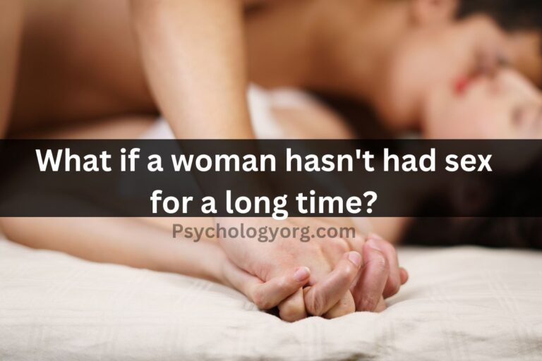 What if a woman hasn’t had sex for a long time?