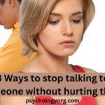 How to stop talking to someone without hurting them