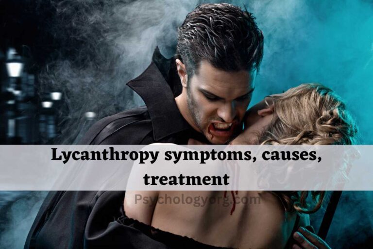 Lycanthropy Symptoms, causes, treatment, and real cases 2023