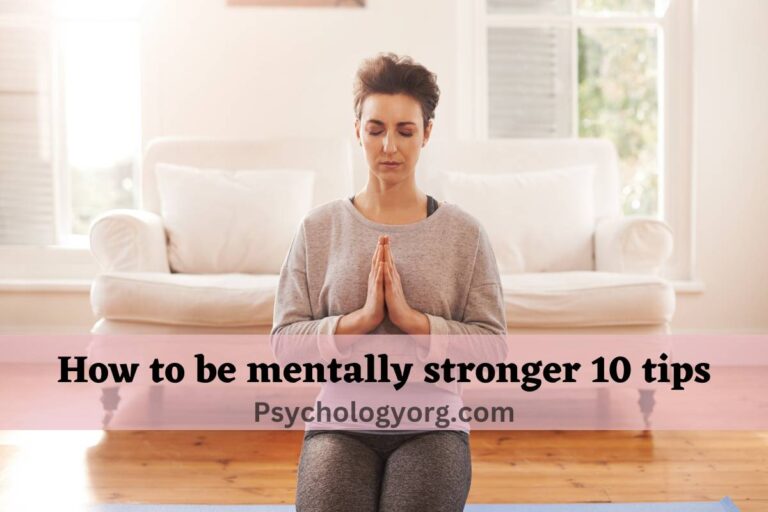 10 Tips to Become Mentally Stronger