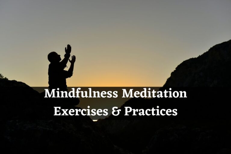 Mindfulness Meditation Exercises & Practices
