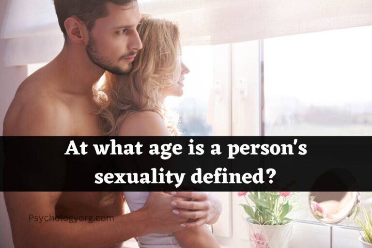 At what age is a person’s sexuality defined?