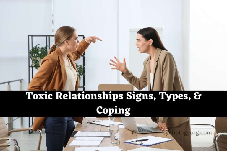 Toxic Relationships Signs, Types, & Coping