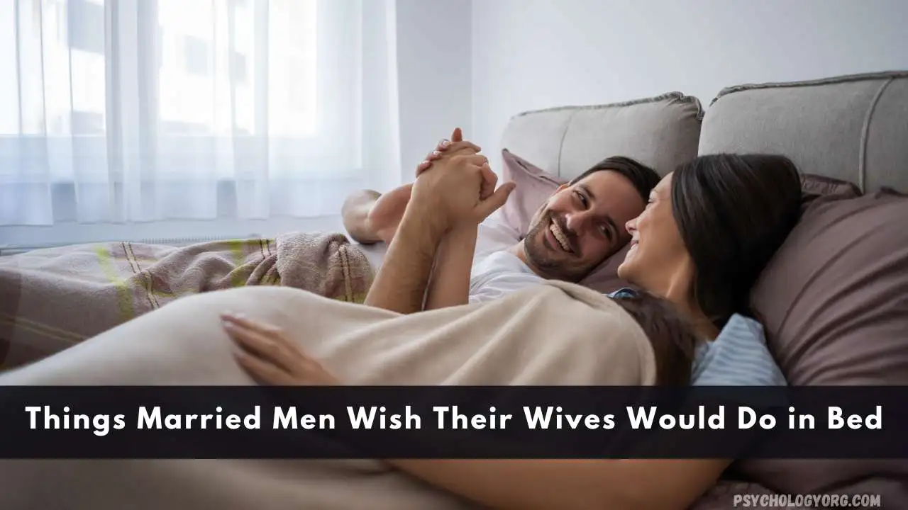 Things Married Men Wish Their Wives Would Do in Bed