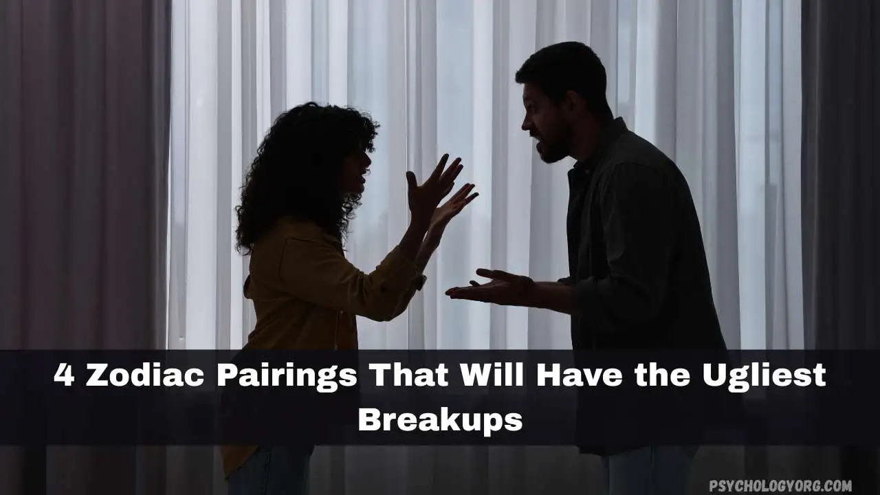 4 Zodiac Pairings That Will Have the Ugliest Breakups