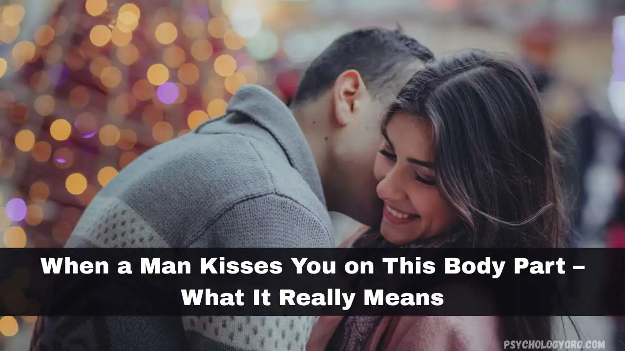 When a Man Kisses You on This Body Part