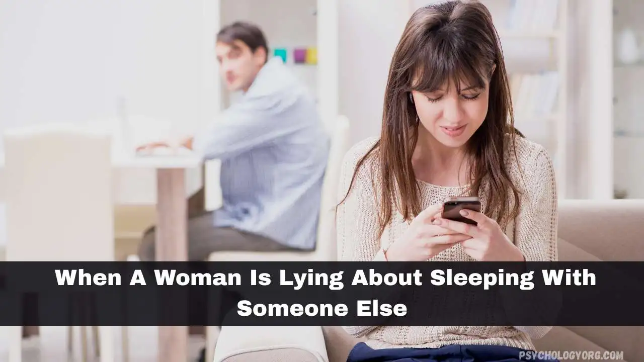 Woman Is Lying About Sleeping With Someone Else