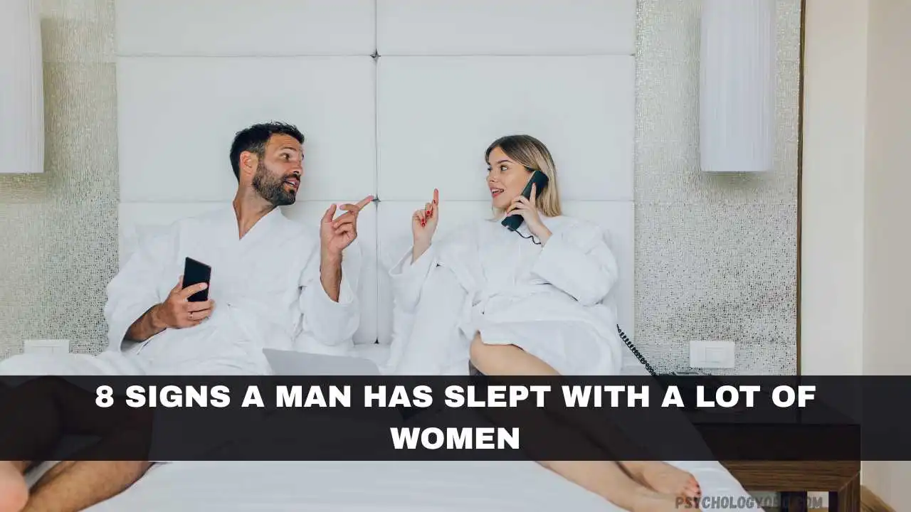 signs he has slept with many women