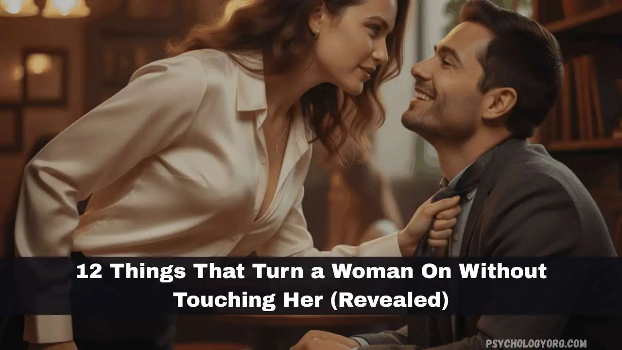 turn a woman on without touching her